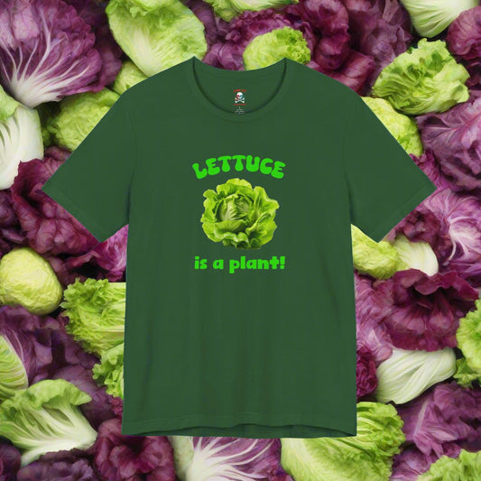 Lettuce is a Plant Unisex T-Shirt