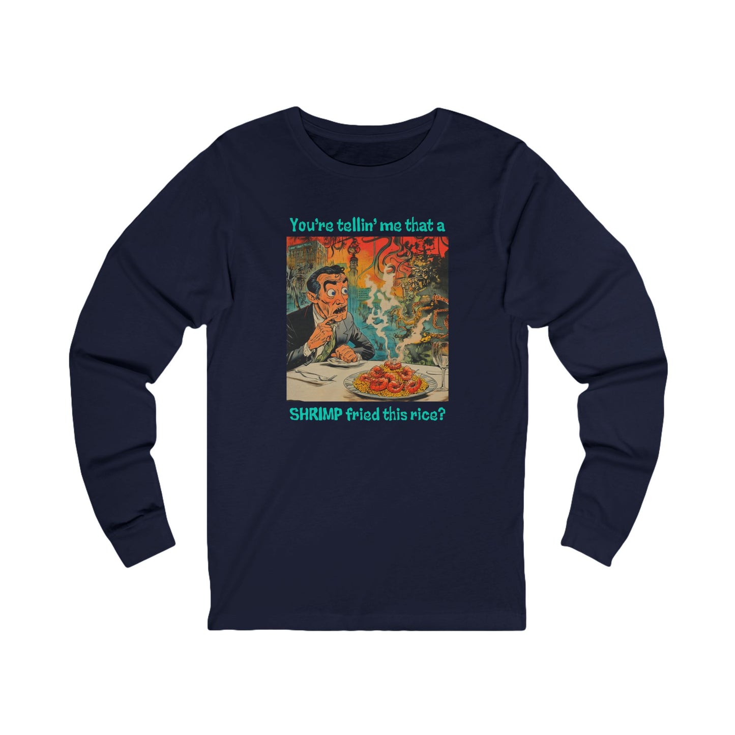Camiseta unisex de manga larga con arroz frito con camarones 