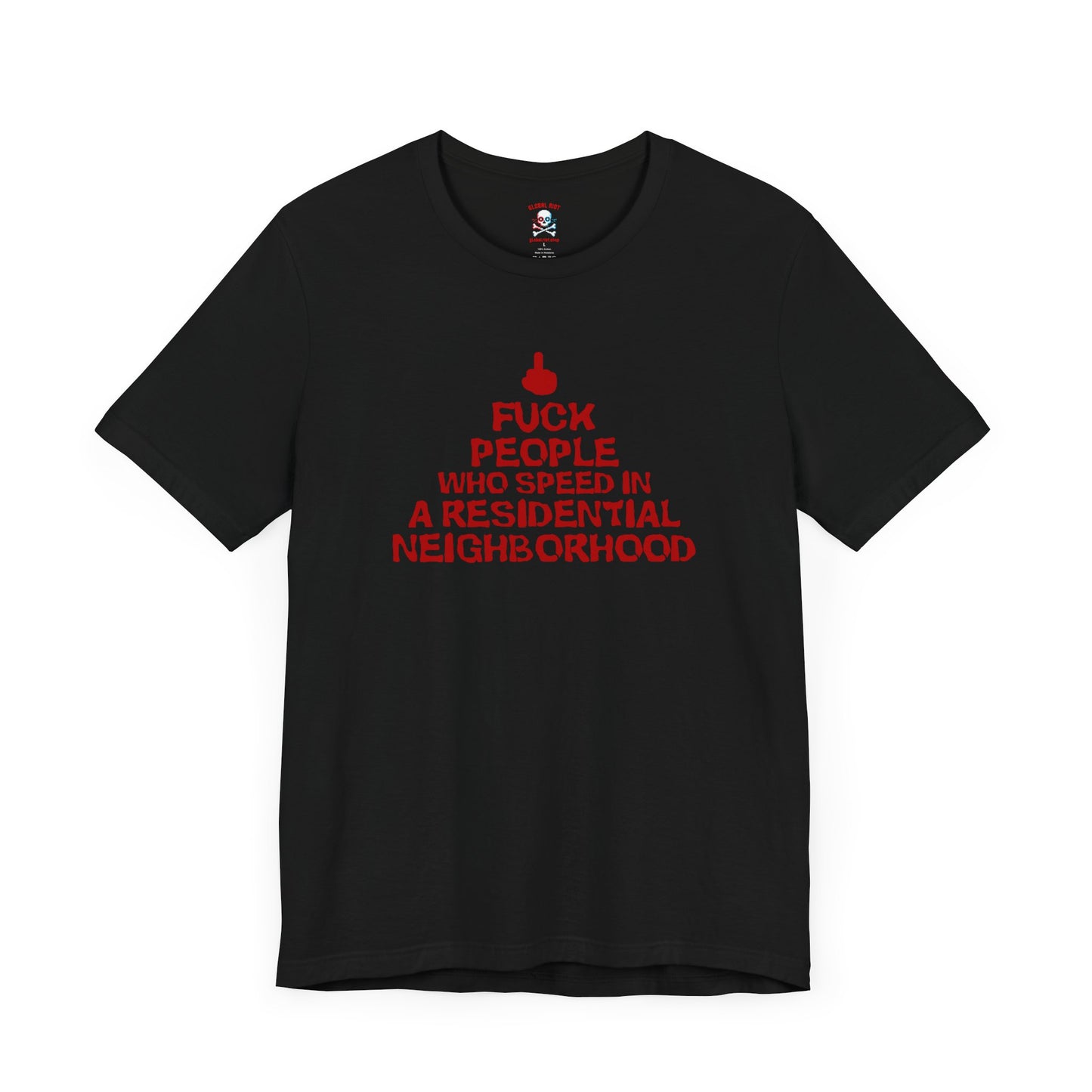 Fuck People Who Speed Unisex T-Shirt