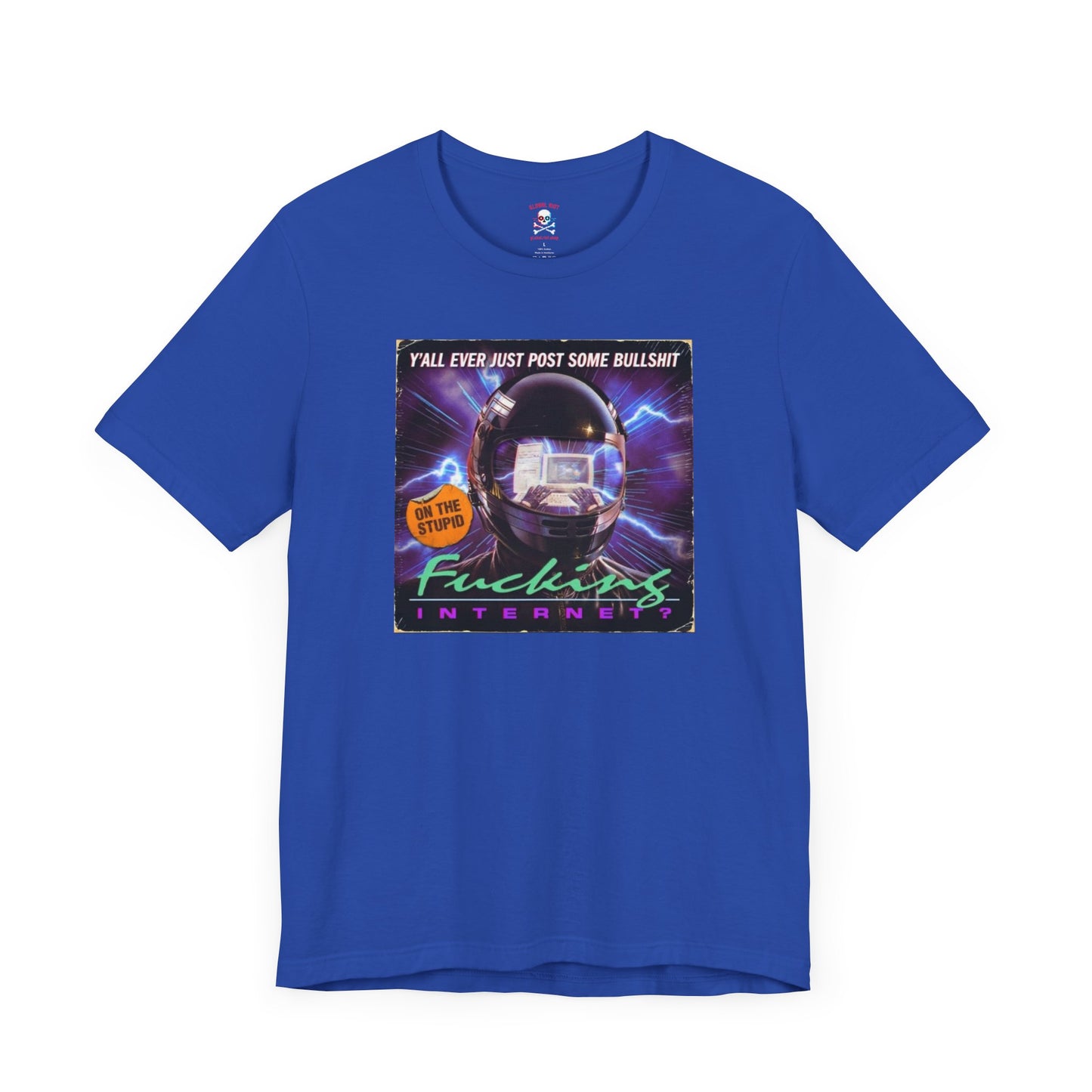 Stupid Fucking Internet Unisex T-Shirt