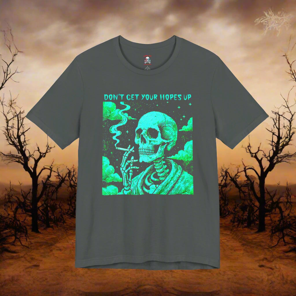 Don't Get Your Hopes Up Unisex T-Shirt