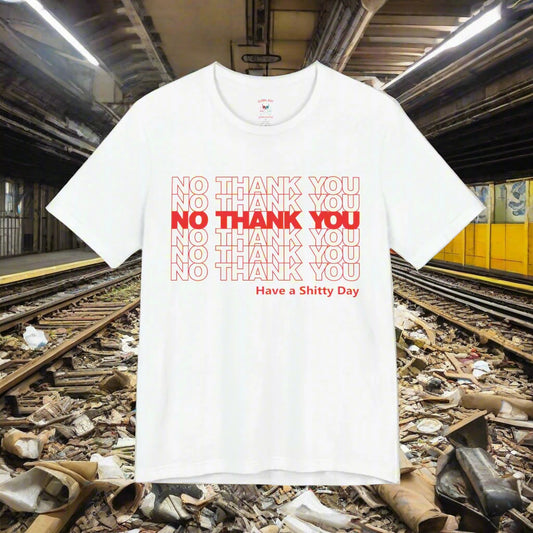 No Thank You Unisex T-Shirt