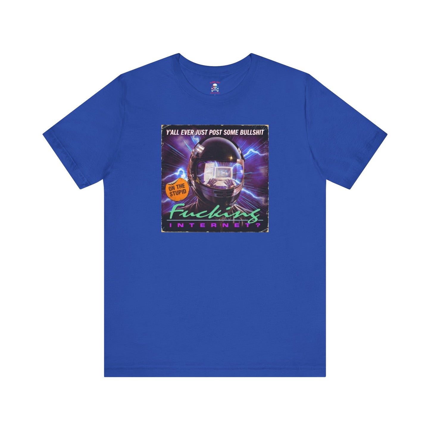 Stupid Fucking Internet Unisex T-Shirt