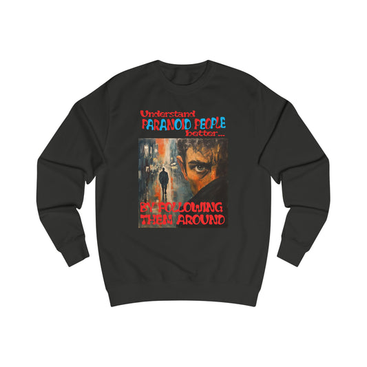 Sudadera unisex "Entender a la gente paranoica"