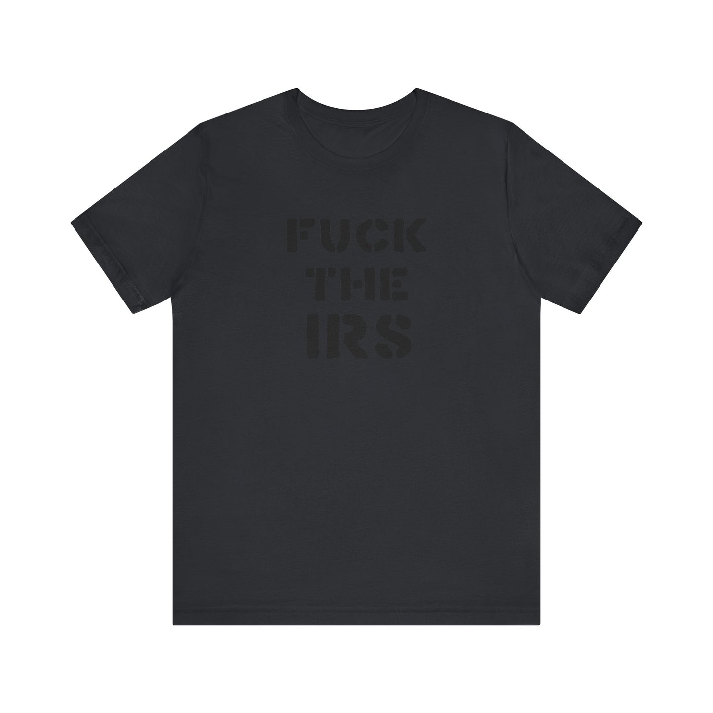 Camiseta unisex de manga corta "A la mierda con el IRS"