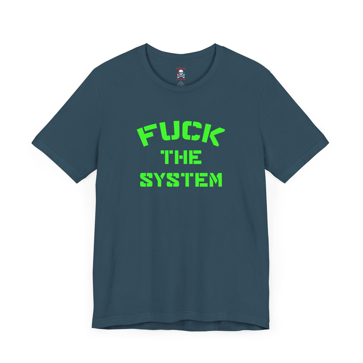 Fuck the System Unisex T-Shirt