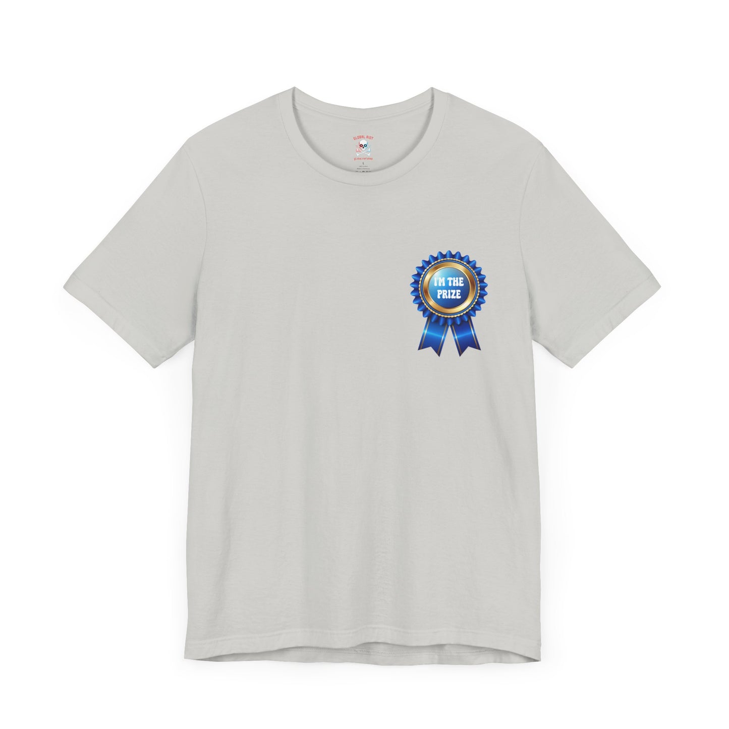 I'm the Prize Unisex T-shirt