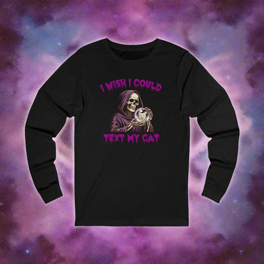 Ojalá pudiera enviarle un mensaje de texto a mi gato, camiseta unisex de manga larga 
