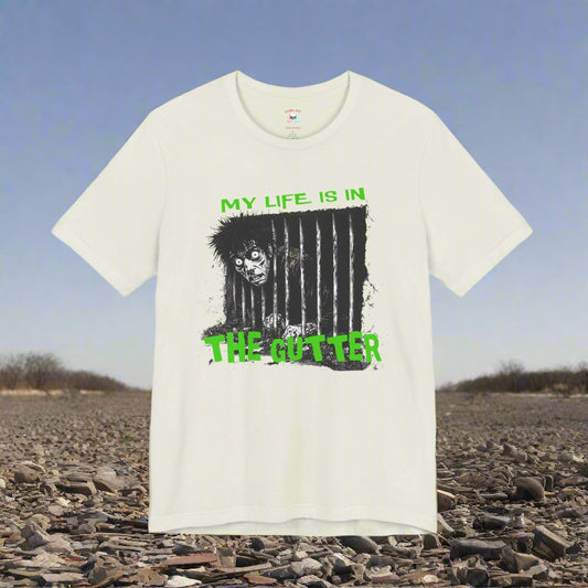 My Life is in the Gutter Unisex T-Shirt