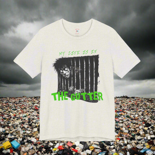 My Life is in the Gutter Unisex T-Shirt