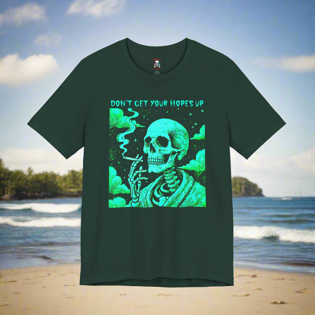 Don't Get Your Hopes Up Unisex T-Shirt