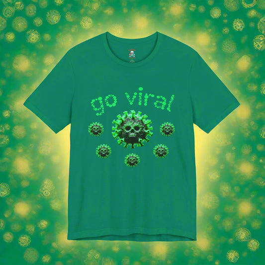 Go Viral Unisex T-Shirt