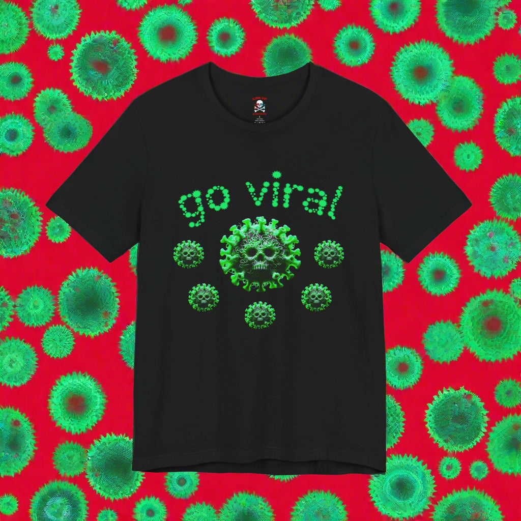 Go Viral Unisex T-Shirt