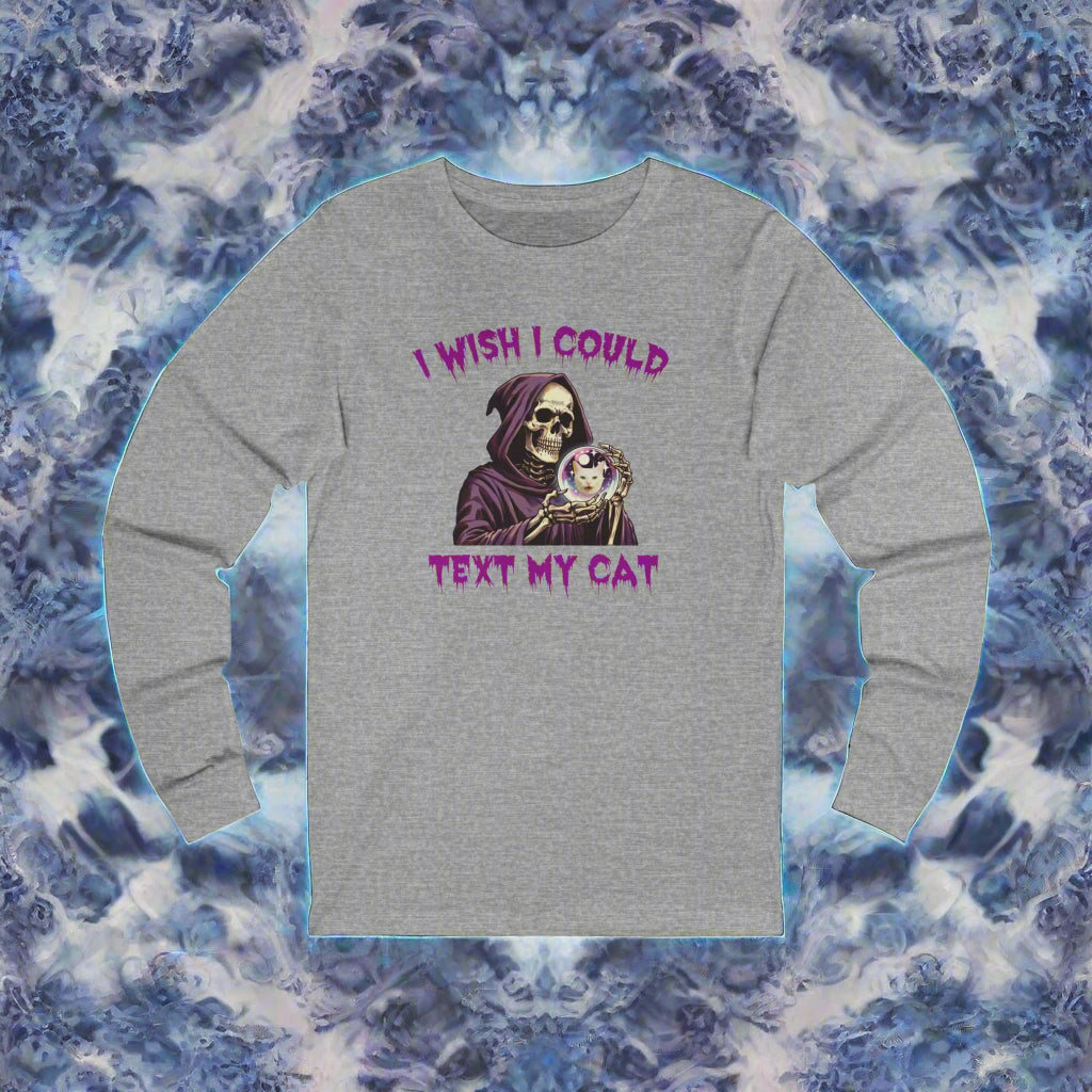 Ojalá pudiera enviarle un mensaje de texto a mi gato, camiseta unisex de manga larga 