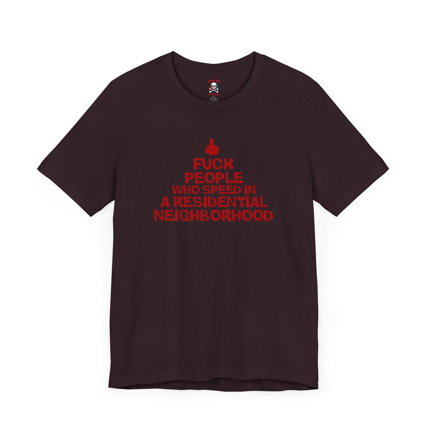 Fuck People Who Speed Unisex T-Shirt