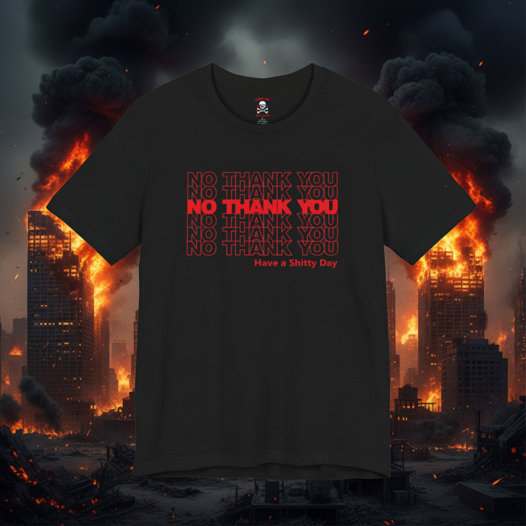 No Thank You Unisex T-Shirt