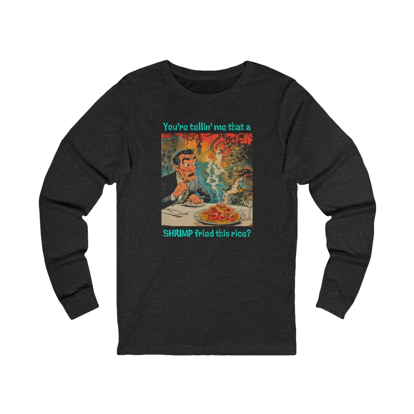 Camiseta unisex de manga larga con arroz frito con camarones 