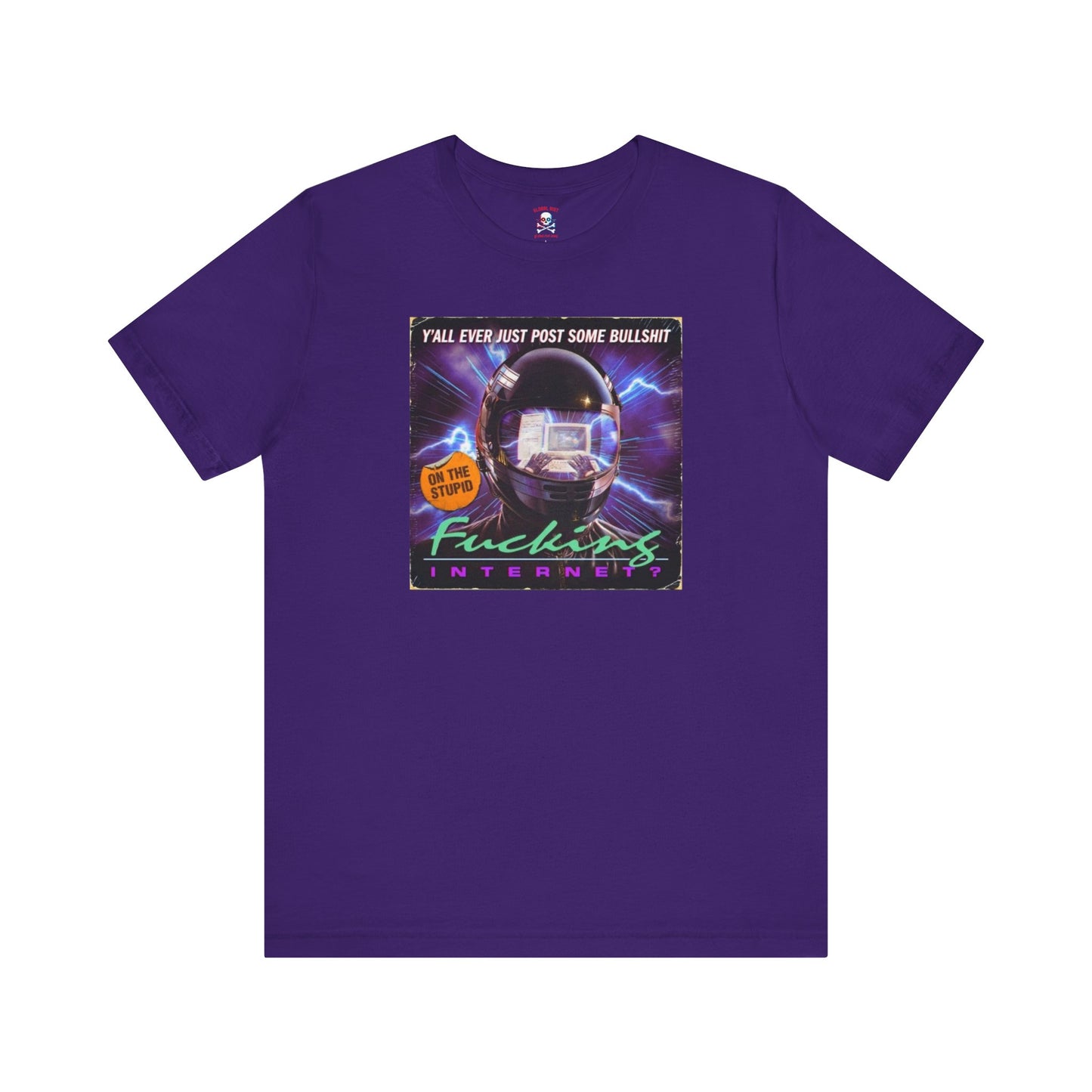 Stupid Fucking Internet Unisex T-Shirt