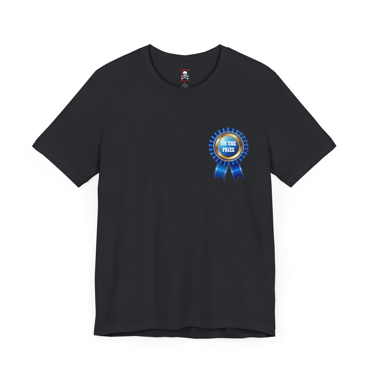 I'm the Prize Unisex T-shirt