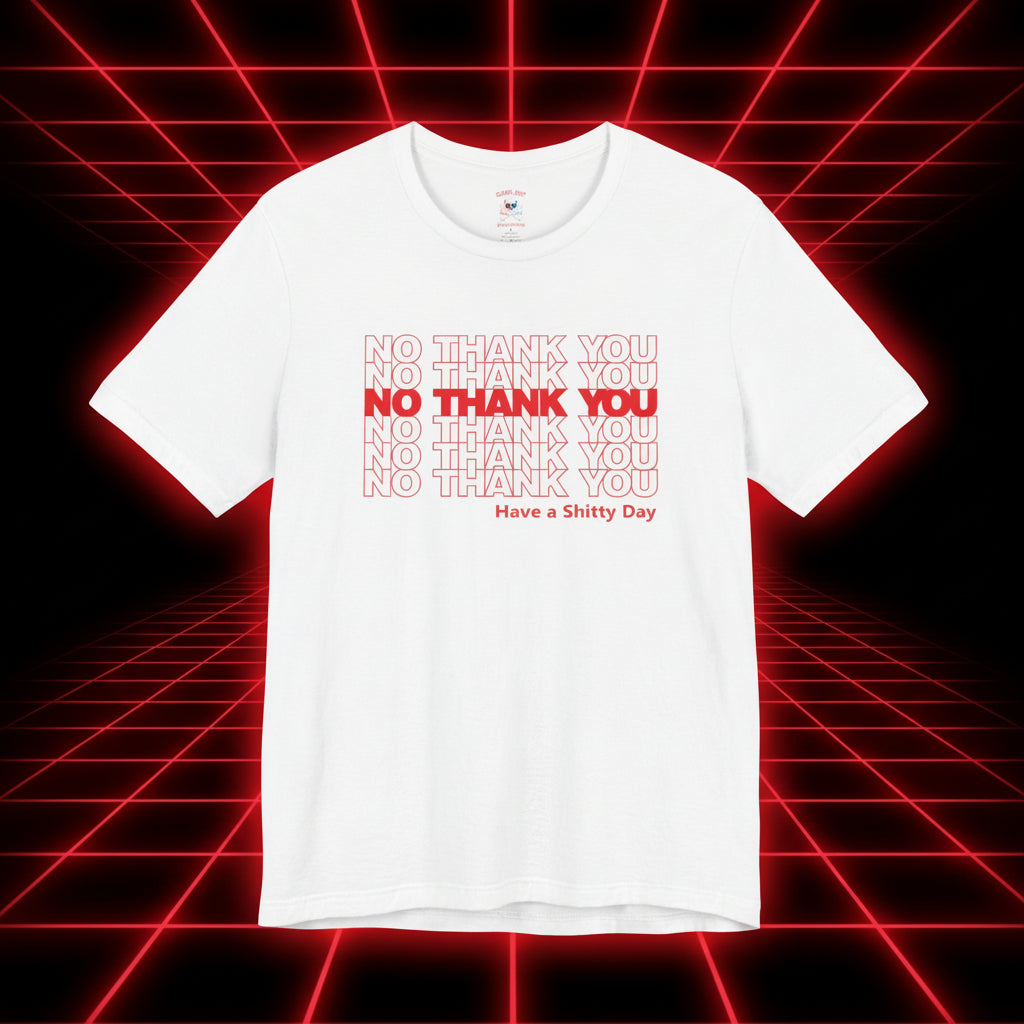 No Thank You Unisex T-Shirt