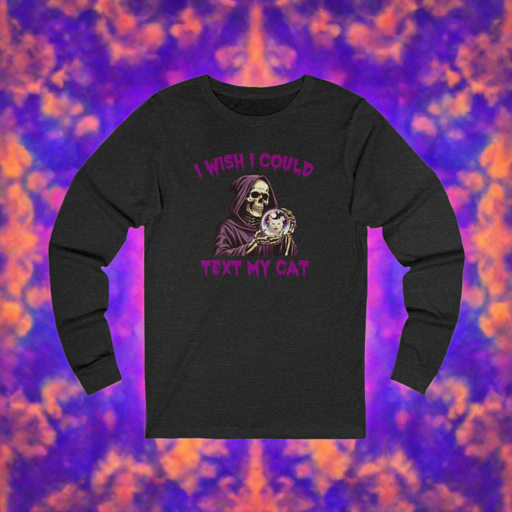 Ojalá pudiera enviarle un mensaje de texto a mi gato, camiseta unisex de manga larga 